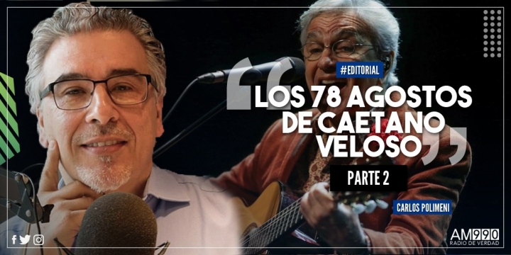 Los 78 agostos de Caetano Veloso (parte dos)